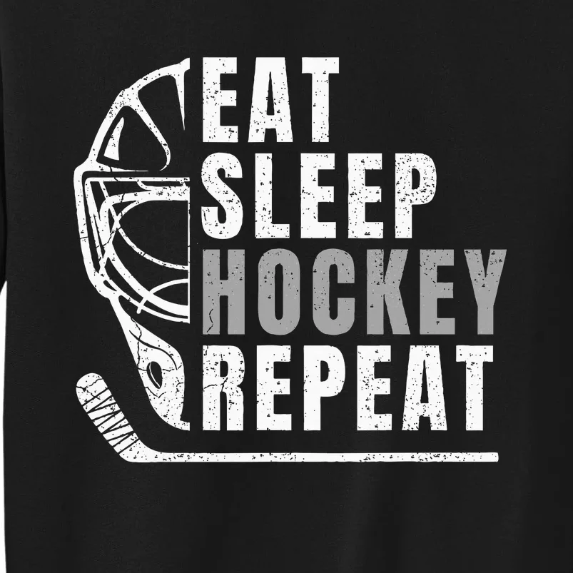 Eat Sleep Hockey Repeat Tall Sweatshirt