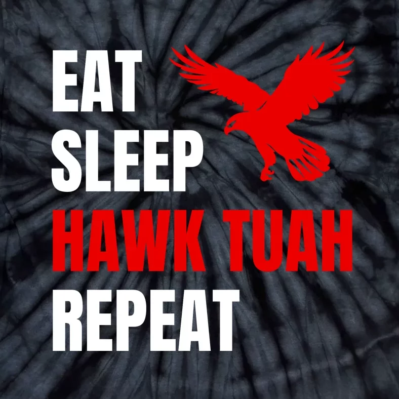 Eat Sleep Hawk Tush Repeat Funny Viral Election Parody Tie-Dye T-Shirt