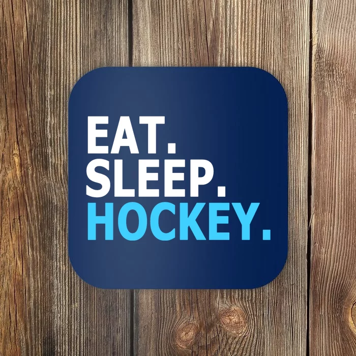 Eat. Sleep. Hockey. Coaster