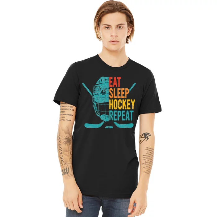 Eat Sleep Hockey Repeat Hockey Ice Hockey Premium T-Shirt