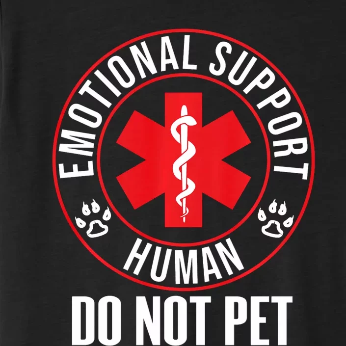 Emotional Support Human Do Not Pet Service Dog Love Humor ChromaSoft Performance T-Shirt