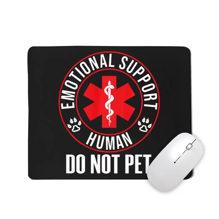 Emotional Support Human Do Not Pet Service Dog Love Humor Mousepad