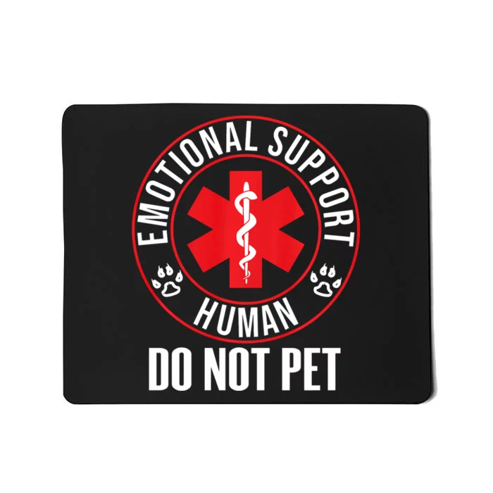 Emotional Support Human Do Not Pet Service Dog Love Humor Mousepad