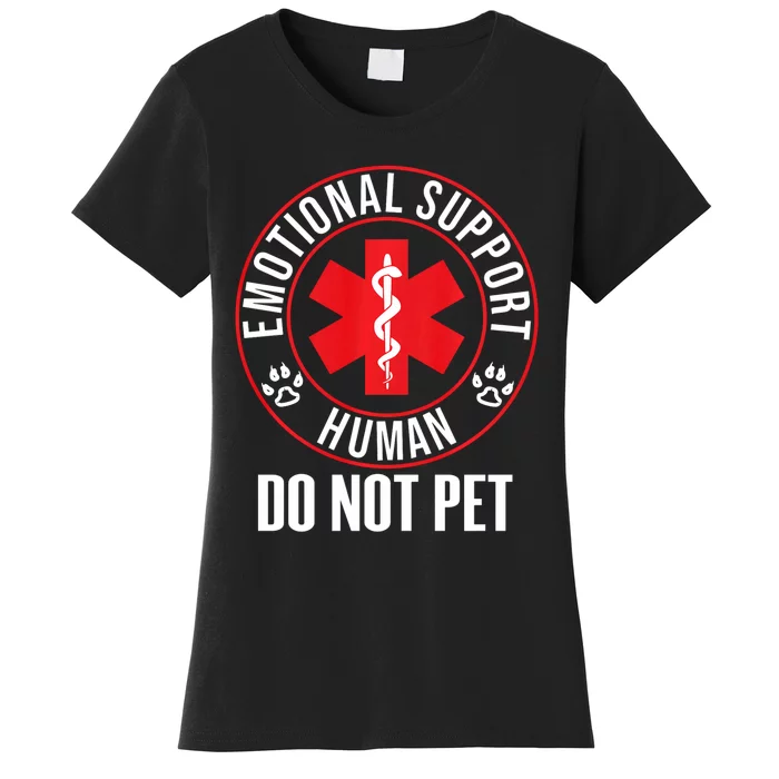 Emotional Support Human Do Not Pet Service Dog Love Humor Women's T-Shirt