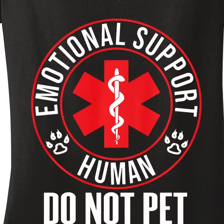 Emotional Support Human Do Not Pet Service Dog Love Humor Women's V-Neck T-Shirt