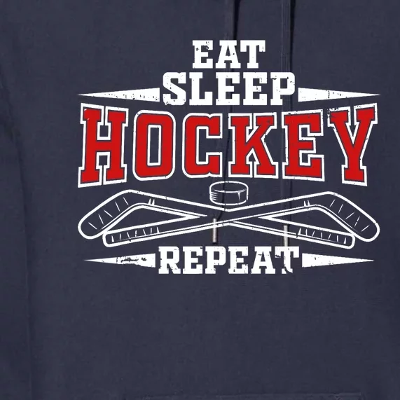 Eat Sleep Hockey Repeat For Hockey Player Premium Hoodie