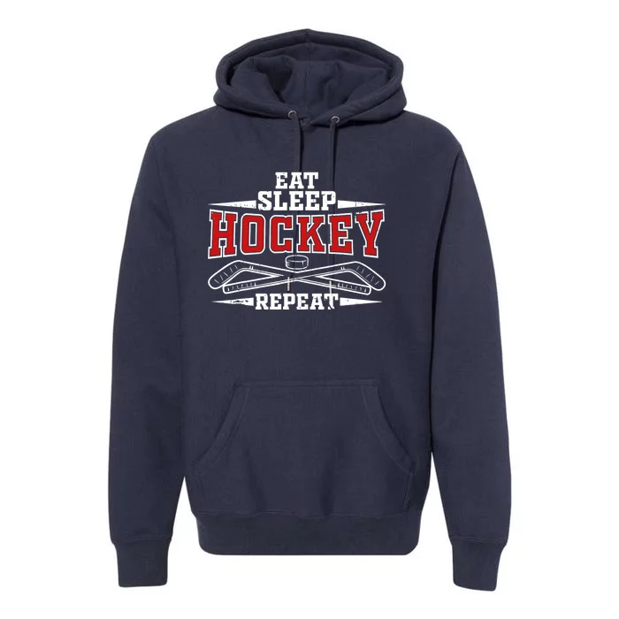 Eat Sleep Hockey Repeat For Hockey Player Premium Hoodie