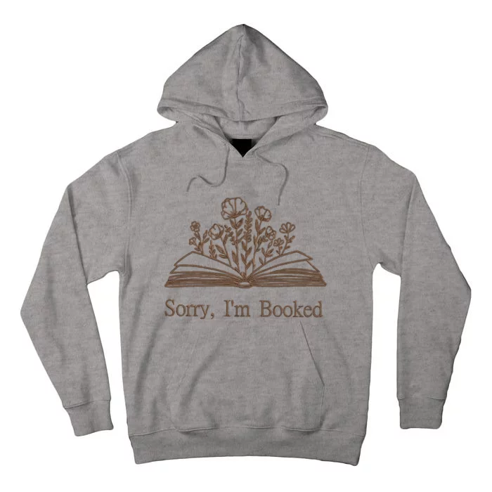 Embroidered Sorry IM Booked Tall Hoodie