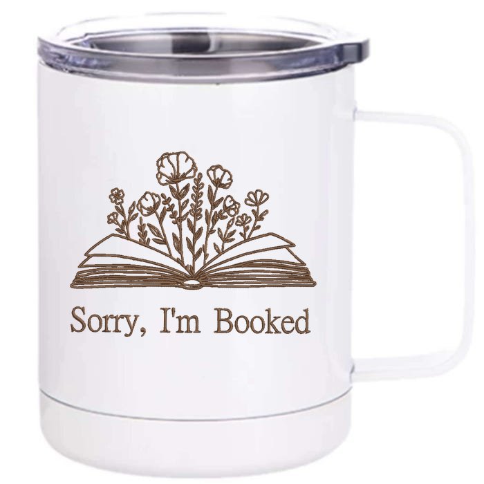 Embroidered Sorry IM Booked Front & Back 12oz Stainless Steel Tumbler Cup