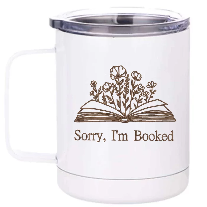 Embroidered Sorry IM Booked Front & Back 12oz Stainless Steel Tumbler Cup