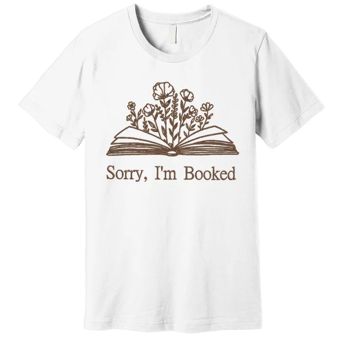 Embroidered Sorry IM Booked Premium T-Shirt