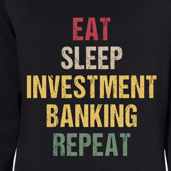 Eat Sleep Investt Banking Cool Gift Womens California Wash Sweatshirt