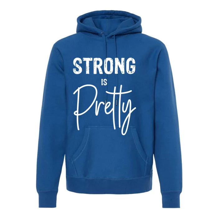 Empowered Strong Is Pretty Female Feminist Gift Premium Hoodie