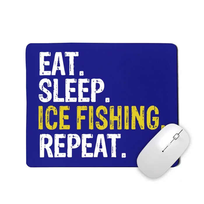 Eat Sleep Ice Fishing Repeat Fish Gift Funny Gift Mousepad