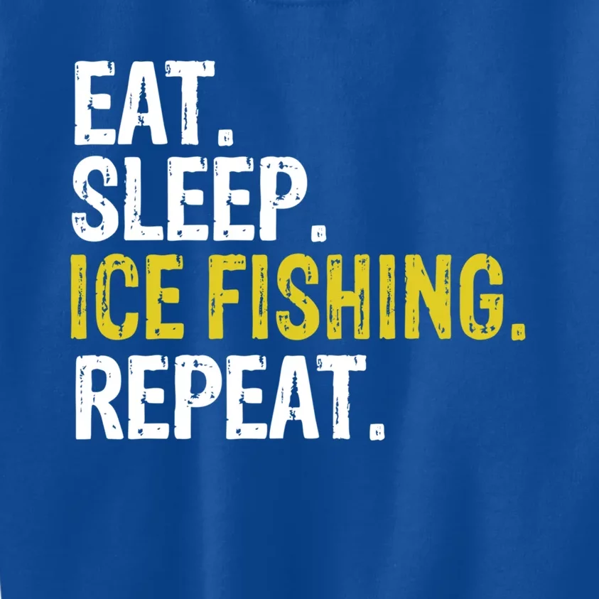 Eat Sleep Ice Fishing Repeat Fish Gift Funny Gift Kids Sweatshirt