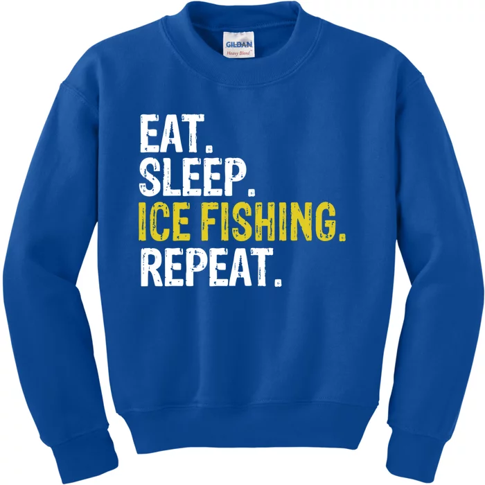 Eat Sleep Ice Fishing Repeat Fish Gift Funny Gift Kids Sweatshirt