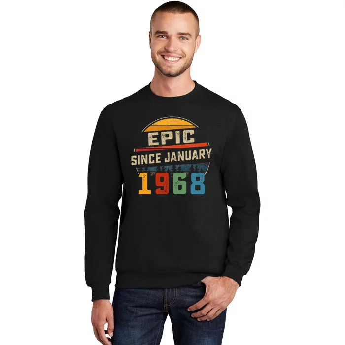 Epic Since January 1968 55th Birthday Gift 55 Years Old Tall Sweatshirt