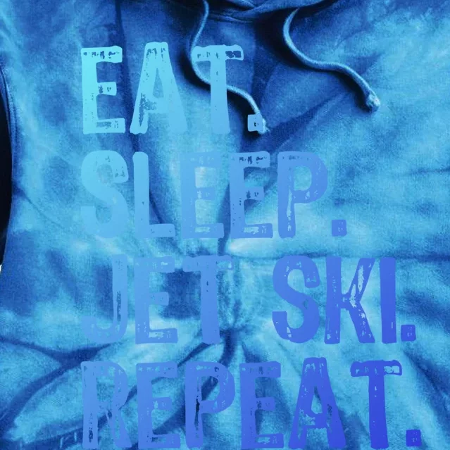 Eat Sleep Jet Ski Repeat Jetski Skiing Skier Funny Gift Tie Dye Hoodie