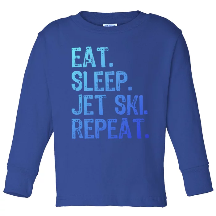 Eat Sleep Jet Ski Repeat Jetski Skiing Skier Funny Gift Toddler Long Sleeve Shirt