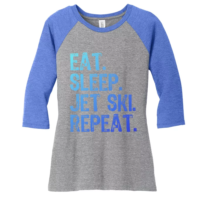 Eat Sleep Jet Ski Repeat Jetski Skiing Skier Funny Gift Women's Tri-Blend 3/4-Sleeve Raglan Shirt