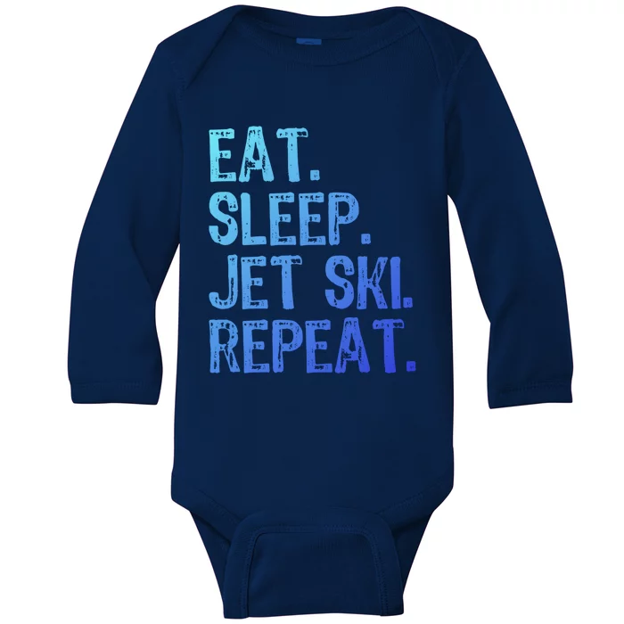 Eat Sleep Jet Ski Repeat Jetski Skiing Skier Funny Gift Baby Long Sleeve Bodysuit