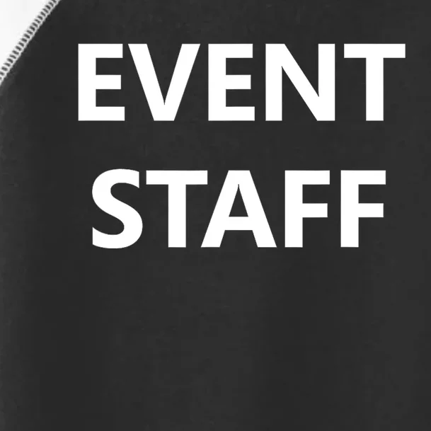 Event Staff Job Worker Employee Uniform (FRONT PRINT ONLY) Toddler Fine Jersey T-Shirt