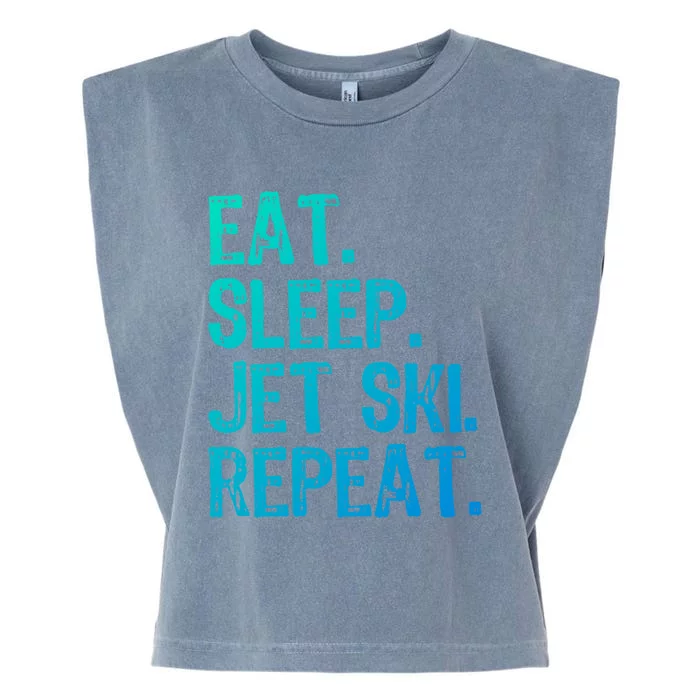 Eat Sleep Jet Ski Repeat Jetski Skiing Skier Funny Gift Garment-Dyed Women's Muscle Tee