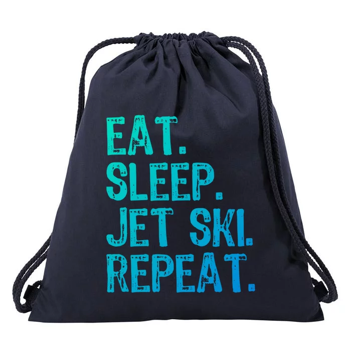 Eat Sleep Jet Ski Repeat Jetski Skiing Skier Funny Gift Drawstring Bag