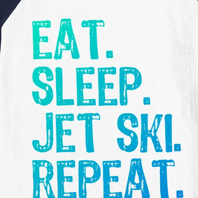 Eat Sleep Jet Ski Repeat Jetski Skiing Skier Funny Gift Baseball Sleeve Shirt