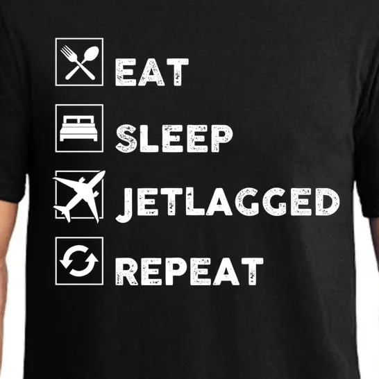 Eat Sleep Jetlagged Repeat Jetlag Gift Pajama Set