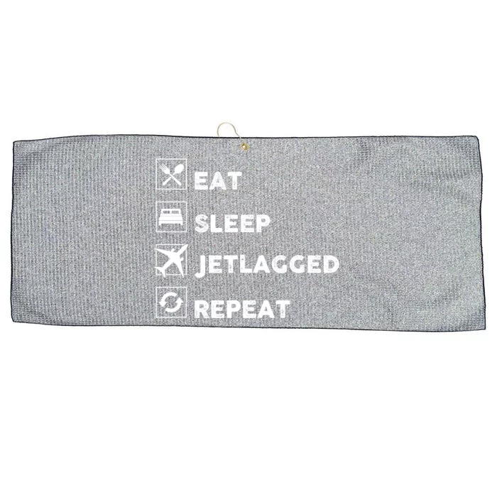 Eat Sleep Jetlagged Repeat Jetlag Gift Large Microfiber Waffle Golf Towel