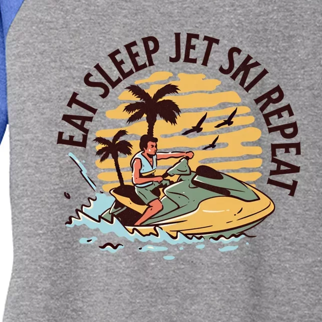 Eat Sleep Jet Ski Repeat Gift Women's Tri-Blend 3/4-Sleeve Raglan Shirt