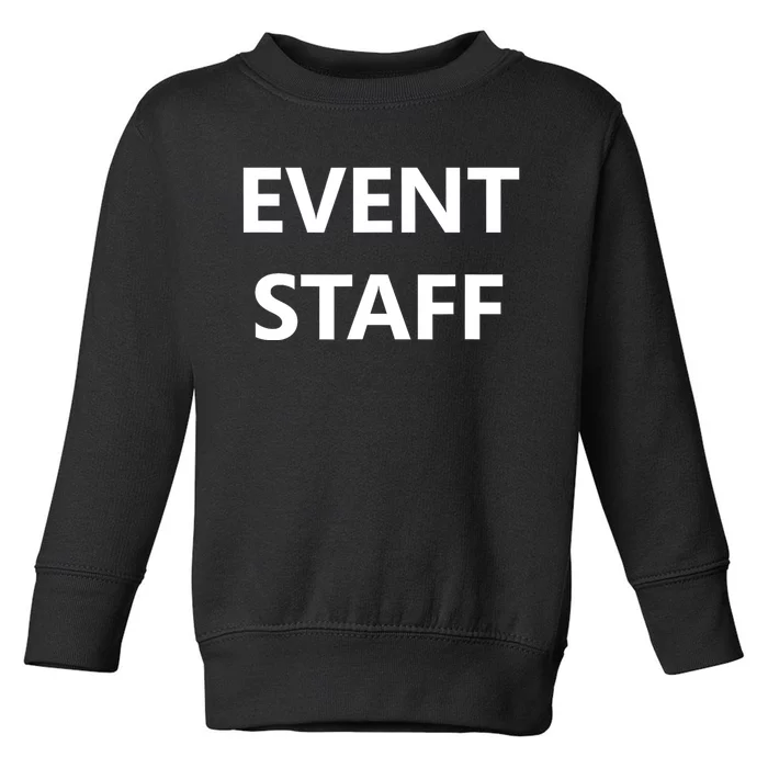 Event Staff Job Worker Employee Uniform Toddler Sweatshirt