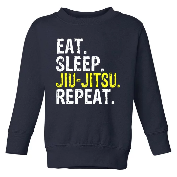 Eat Sleep JiuJitsu Repeat Gift Toddler Sweatshirt