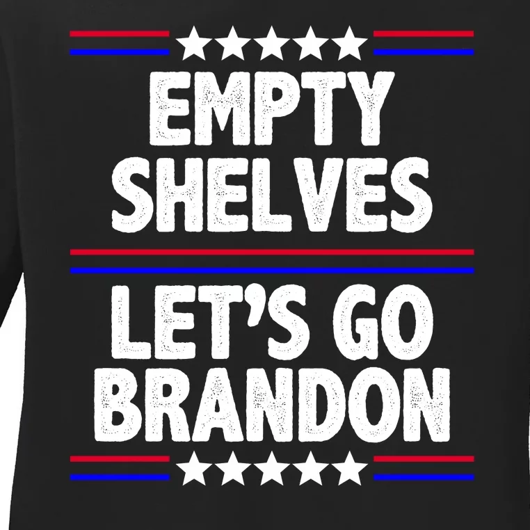 Empty Shelves Joe Let's Go Brandon Ladies Long Sleeve Shirt