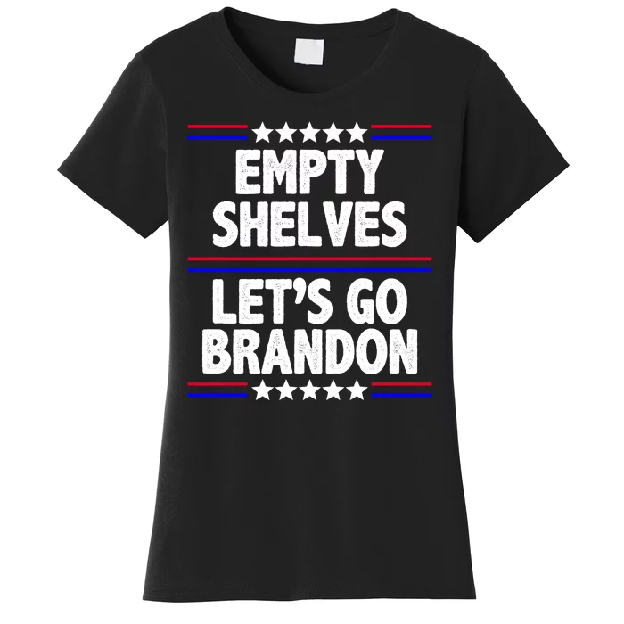 Empty Shelves Joe Let's Go Brandon Women's T-Shirt