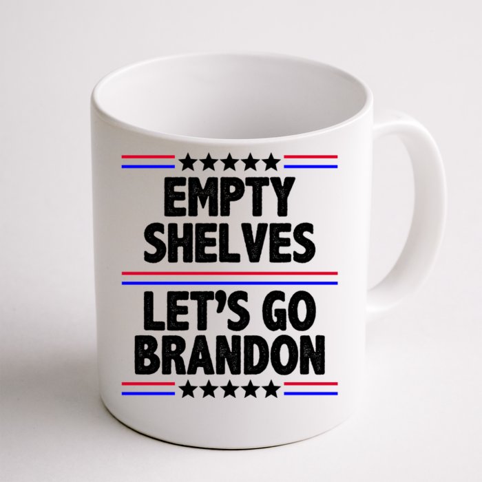 Empty Shelves Joe Let's Go Brandon Front & Back Coffee Mug