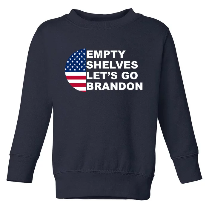 Empty Shelves Joe, Let's Go Brandon, Anti Biden Toddler Sweatshirt