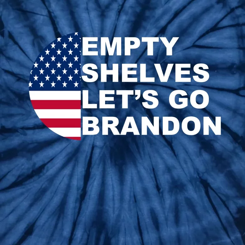 Empty Shelves Joe, Let's Go Brandon, Anti Biden Tie-Dye T-Shirt