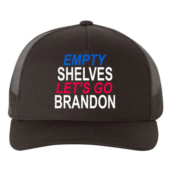 Empty Shelves Joe Let's Go Brandon Funny Anti Biden Yupoong Adult 5-Panel Trucker Hat