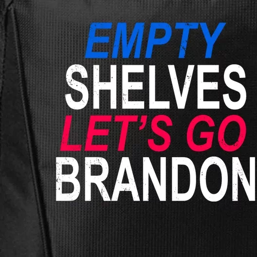 Empty Shelves Joe Let's Go Brandon Funny Anti Biden City Backpack