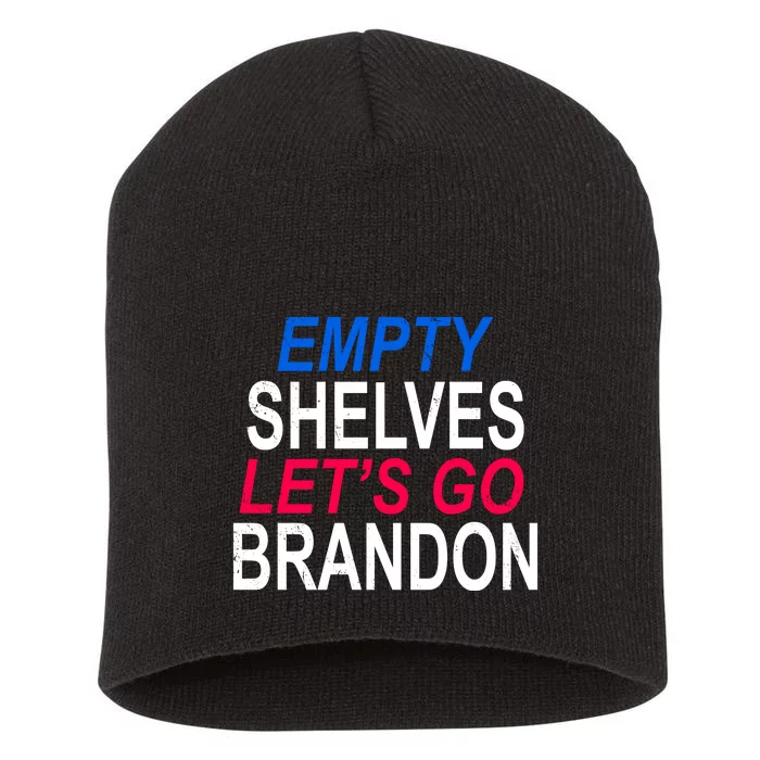 Empty Shelves Joe Let's Go Brandon Funny Anti Biden Short Acrylic Beanie