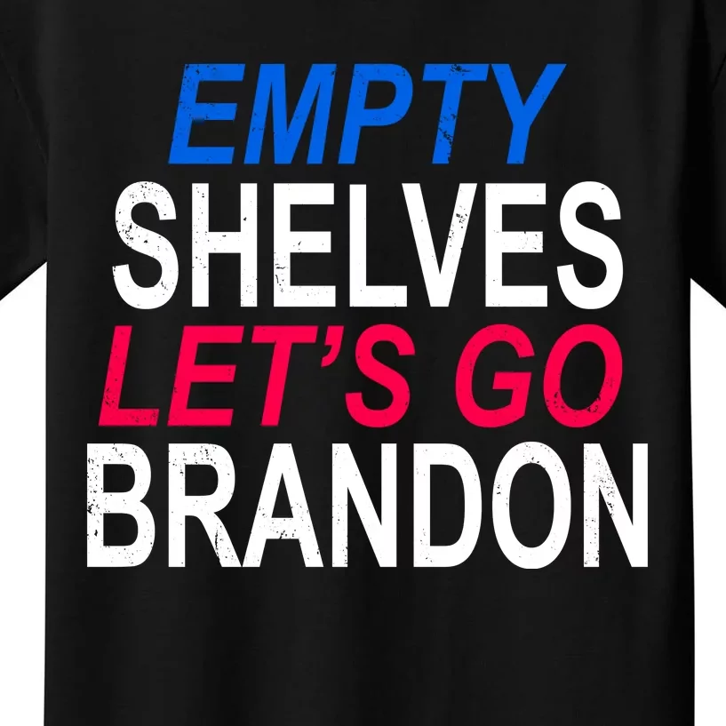 Empty Shelves Joe Let's Go Brandon Funny Anti Biden Kids T-Shirt