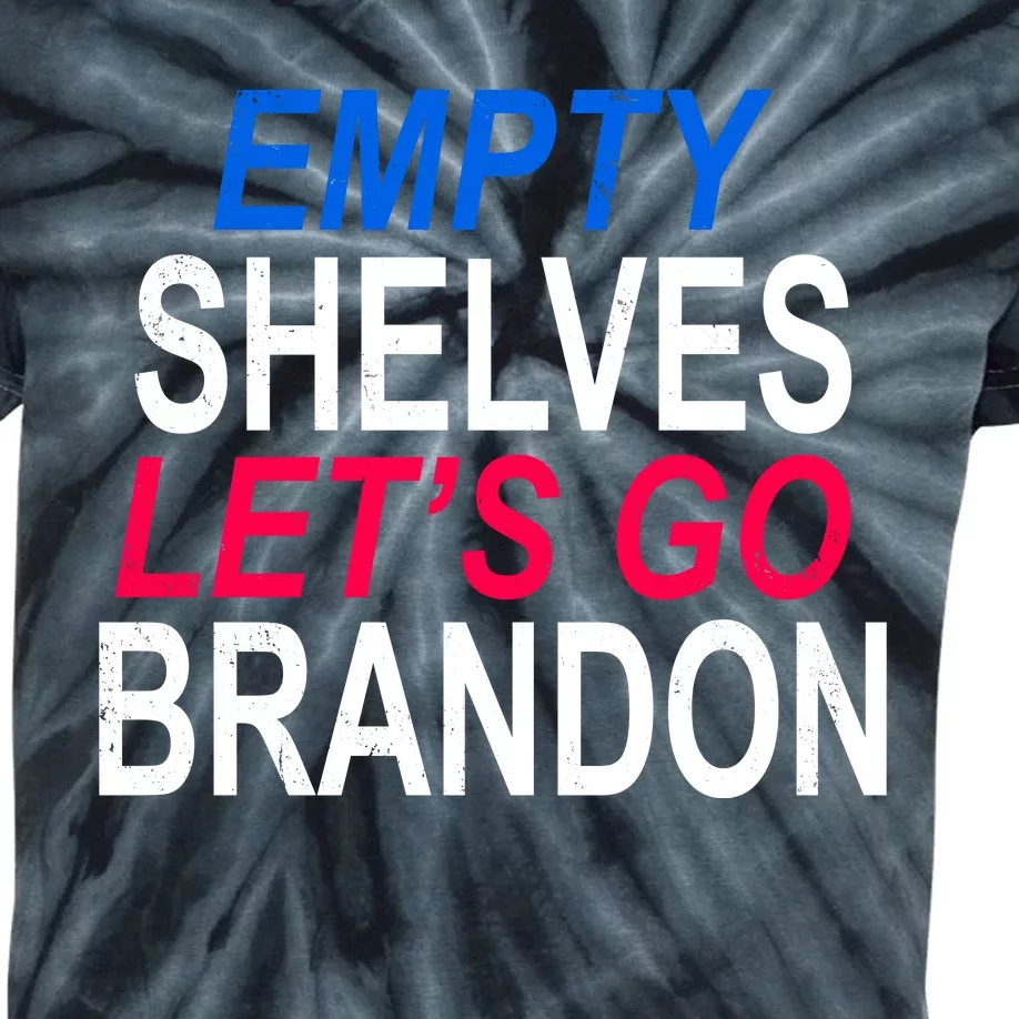 Empty Shelves Joe Let's Go Brandon Funny Anti Biden Kids Tie-Dye T-Shirt