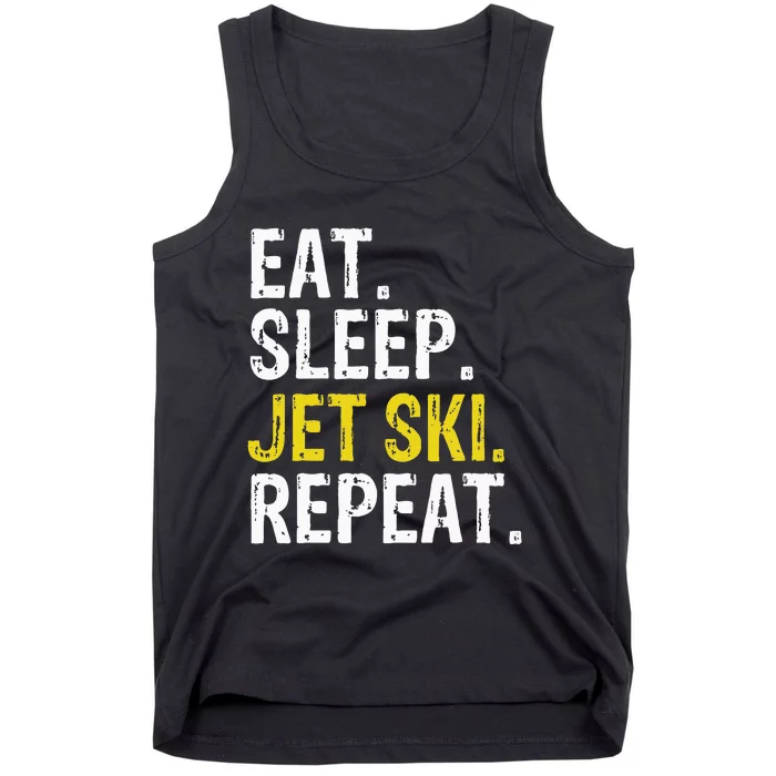 Eat Sleep Jet Ski Repeat Gift Skiing Tank Top