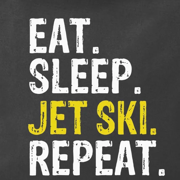 Eat Sleep Jet Ski Repeat Gift Skiing Zip Tote Bag