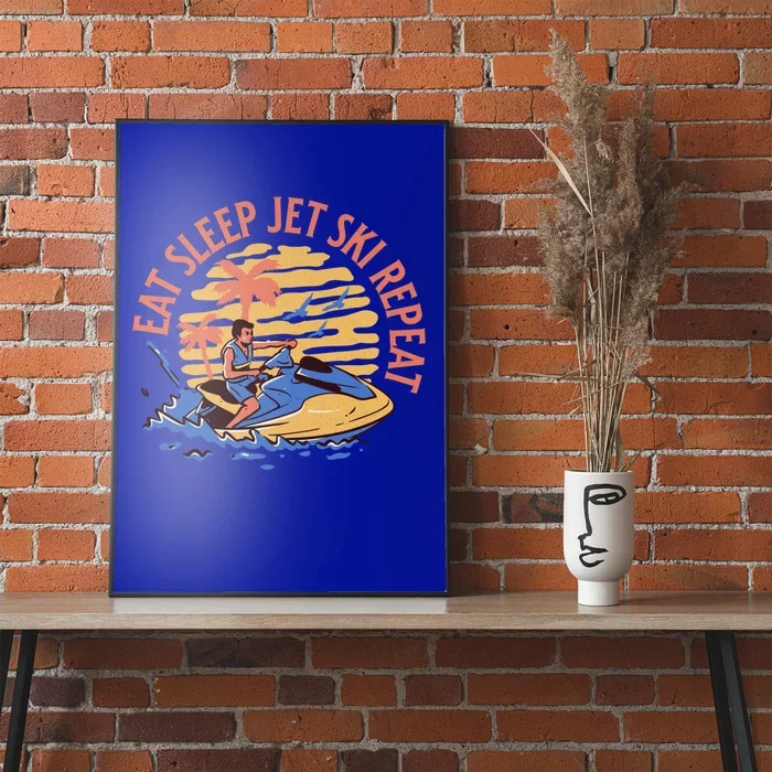 Eat Sleep Jet Ski Repeat Gift Poster