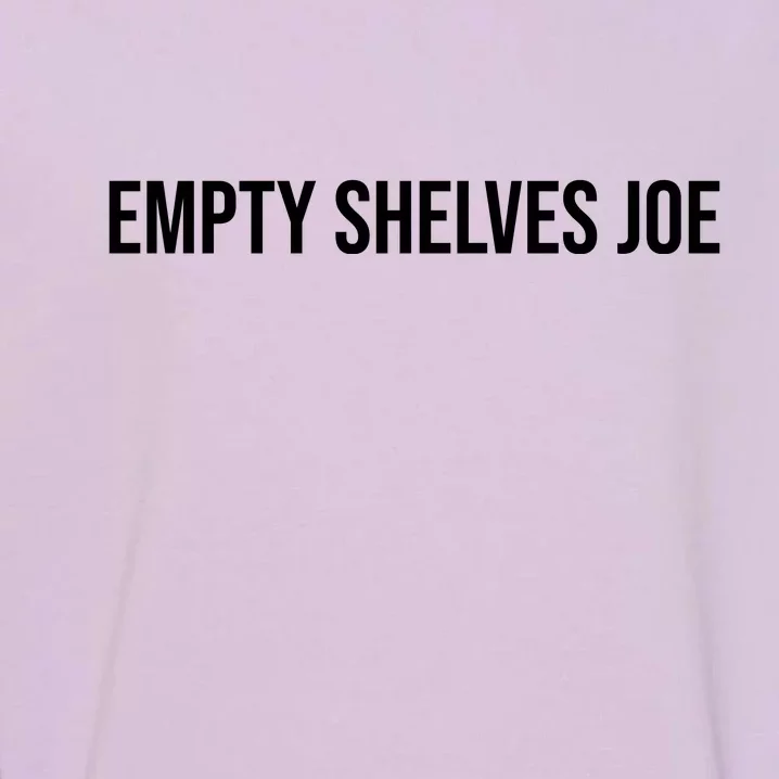 Empty Shelves Joe, Pro Republican, Anti Biden Simple Text Garment-Dyed Sweatshirt