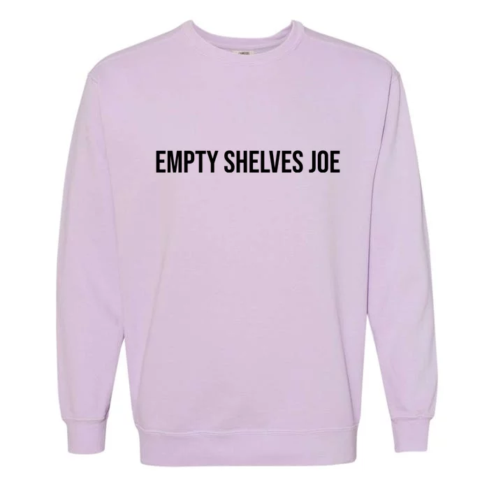 Empty Shelves Joe, Pro Republican, Anti Biden Simple Text Garment-Dyed Sweatshirt