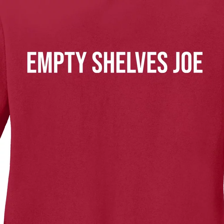 Empty Shelves Joe, Pro Republican, Anti Biden Simple Text Ladies Long Sleeve Shirt